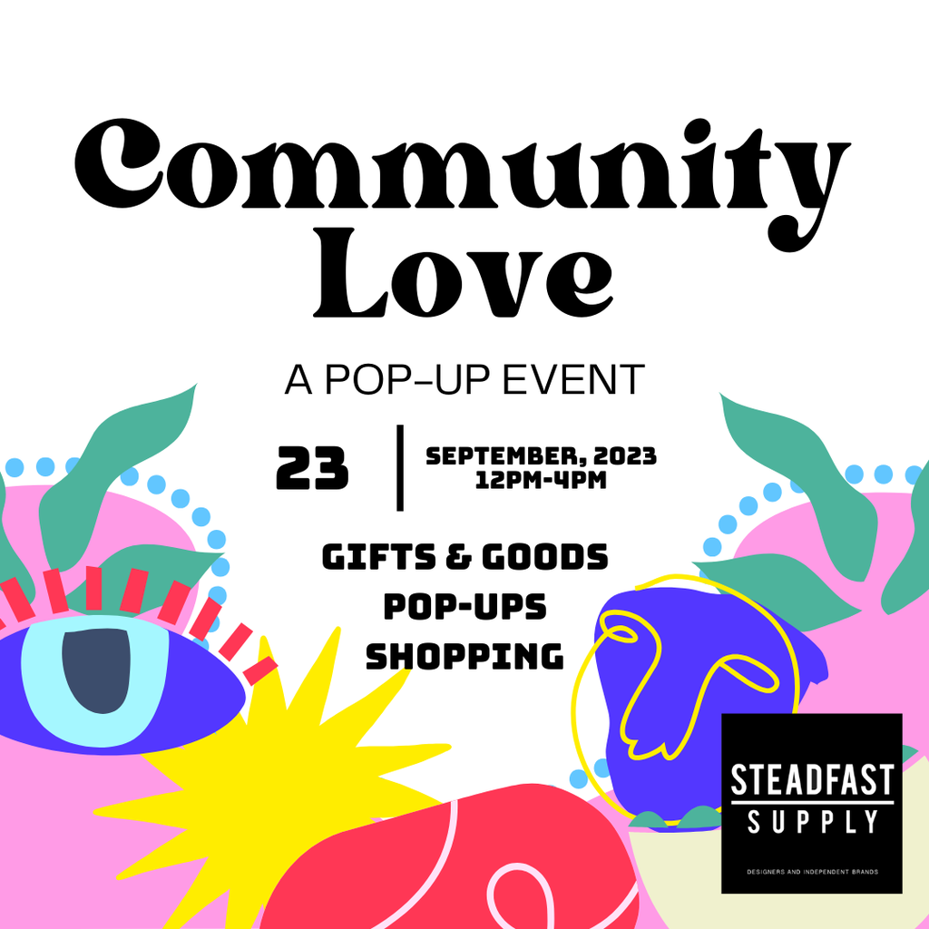 Steadfast Supply - Community Love: Pop-Up Event - The Yards